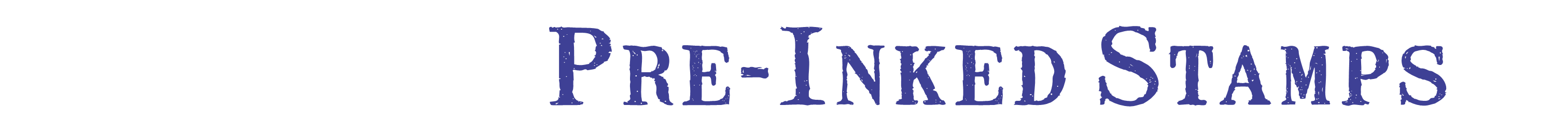 Pre-Inked HD SERIES, BLUE, BLACK, RED, GREEN, PURPLE. PRE-INKED
